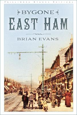 Bygone East Ham - Brian Evans - cover