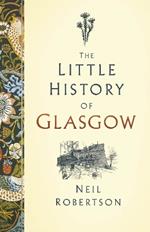 The Little History of Glasgow