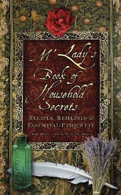 M'Lady's Book of Household Secrets: Recipes, Remedies and Essential Etiquette - Sarah Macpherson - cover