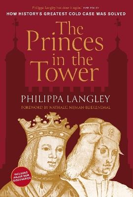The Princes in the Tower: Solving History's Greatest Cold Case - Philippa Langley - cover