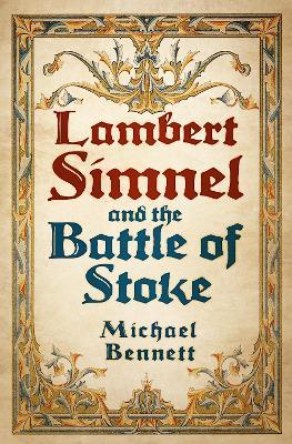 Lambert Simnel and the Battle of Stoke - Michael Bennett - cover