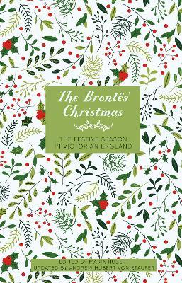 The Brontës' Christmas: The Festive Season in Victorian England - cover