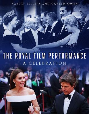 The Royal Film Performance: A Celebration - Robert Sellers,Gareth Owen - cover