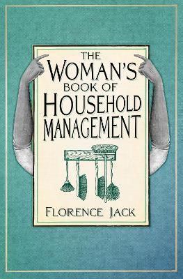 The Woman's Book of Household Management - Florence Jack - cover