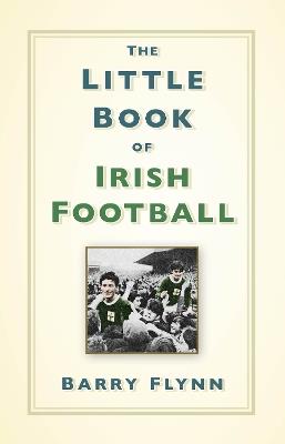 The Little Book of Irish Football - Barry Flynn - cover