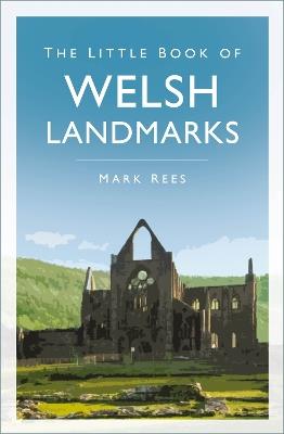 The Little Book of Welsh Landmarks - Mark Rees - cover