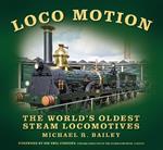 Loco Motion: The World's Oldest Steam Locomotives