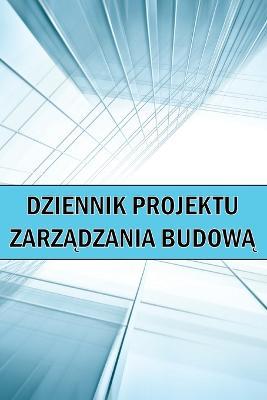 Dziennik projektu zarzadzania budowa: Wspanialy pomysl na prezent Strona budowy do rejestrowania sily roboczej, zadania, harmonogramy, raport dzienny budowy i wiele innych - Lubomir Repinski - cover