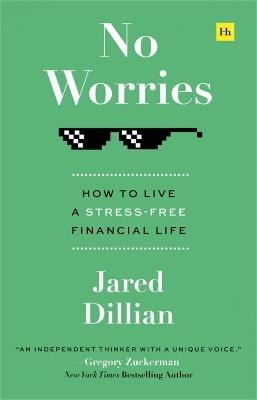 No Worries: How to live a stress free financial life - Jared Dillian - cover