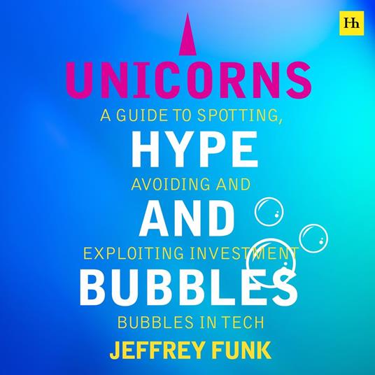 Unicorns, Hype, and Bubbles