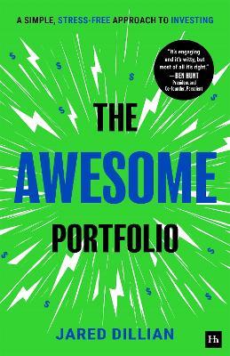The Awesome Portfolio: A simple, stress-free approach to investing - Jared Dillian - cover