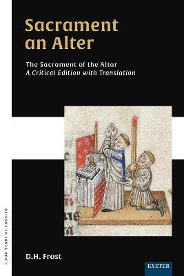 Sacrament an Alter/The Sacrament of the Altar: A critical edition with translation - cover
