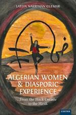 Algerian Women and Diasporic Experience: From the Black Decade to the Hirak