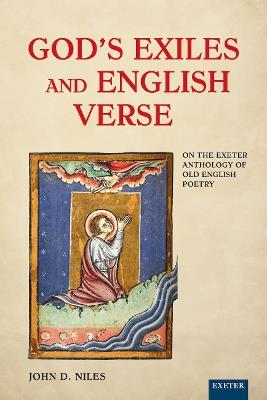 God's Exiles and English Verse: On The Exeter Anthology of Old English Poetry - John D. Niles - cover