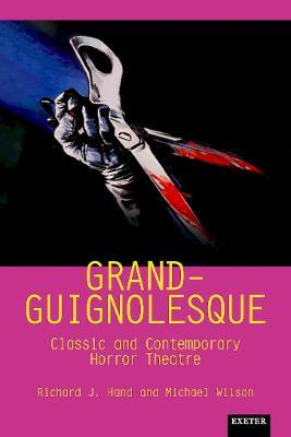 Grand-Guignolesque: Classic and Contemporary Horror Theatre - cover