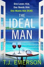 The Ideal Man: A BRAND NEW sun-drenched addictive psychological thriller from T.J. Emerson for 2023