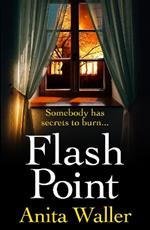 Flash Point: The BRAND NEW shocking, page-turning psychological thriller from Anita Waller