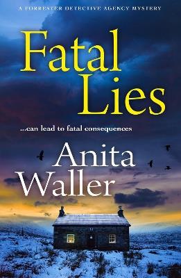 Fatal Lies: A BRAND NEW utterly gripping mystery from Anita Waller, bestselling author of The Family at No 12 - Anita Waller - cover