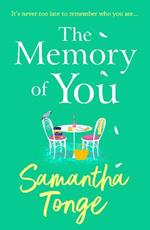 The Memory of You: A BRAND NEW uplifting novel from Samantha Tonge for summer 2023