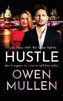 Hustle: An action-packed, page-turning thriller from Owen Mullen - Owen Mullen - cover