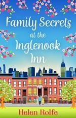 Family Secrets at the Inglenook Inn: A wonderful, romantic read from Helen Rolfe