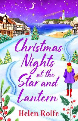 Christmas Nights at the Star and Lantern: An uplifting, festive romance from Helen Rolfe - Helen Rolfe - cover