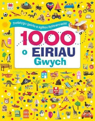 1000 o Eiriau Gwych - Dawn Sirett - cover