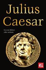 Julius Caesar: Epic and Legendary Leaders