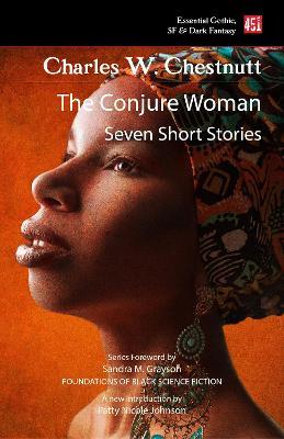 The Conjure Woman (new edition) - Charles W. Chesnutt - cover