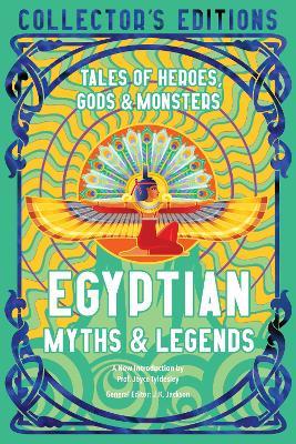 Egyptian Myths & Legends: Tales of Heroes, Gods & Monsters - cover