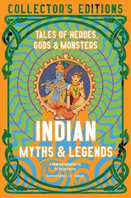 Indian Myths & Legends: Tales of Heroes, Gods & Monsters - cover