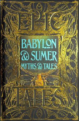 Babylon & Sumer Myths & Tales: Epic Tales - cover
