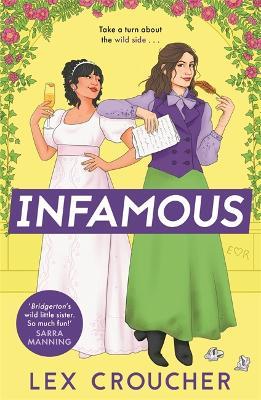 Infamous: 'Bridgerton's wild little sister. So much fun!' Sarra Manning - Lex Croucher - cover