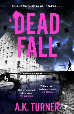 Dead Fall: An intriguing new case for Camden-based forensic sleuth Cassie Raven - A. K. Turner - cover