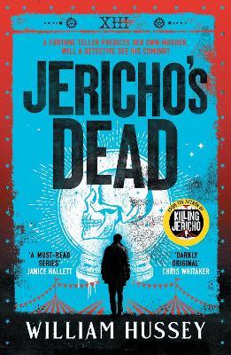 Jericho's Dead: The stunningly twisty crime thriller from the award-winning author of KILLING JERICHO - William Hussey - cover