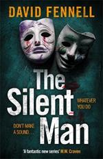 The Silent Man: The brand new 2023 crime thriller from the acclaimed author of The Art of Death
