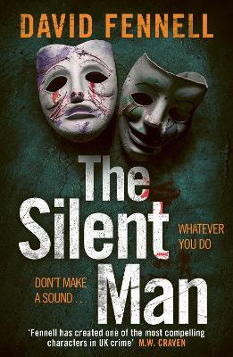 The Silent Man: The gripping and twisty crime thriller from the author of The Art of Death - David Fennell - cover