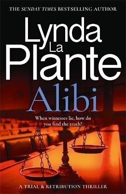 Alibi: A Trial & Retribution Thriller - Lynda La Plante - cover