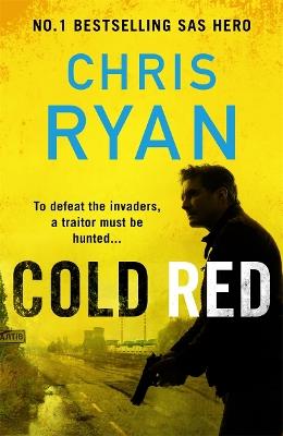 Cold Red: The bullet-fast new 2023 thriller from the no.1 bestselling SAS hero - Chris Ryan - cover