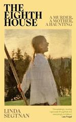 The Eighth House: A murder, a mother, a haunting