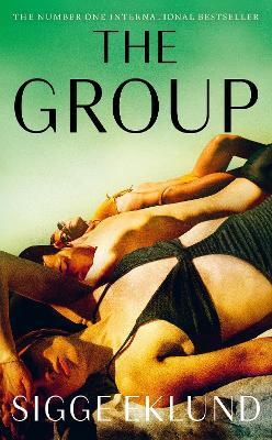 The Group: THE NUMBER ONE INTERNATIONAL BESTSELLER - Sigge Eklund - cover