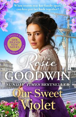 Our Sweet Violet: The third historical romance in the bestselling Flower Girls collection - Rosie Goodwin - cover
