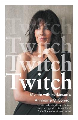 Twitch: My life with Parkinson's - Annmarie O'Connor - cover