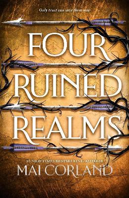 Four Ruined Realms: The action-packed sequel to adventure fantasy Five Broken Blades featuring more lies, more betrayal and even more danger - Mai Corland - cover
