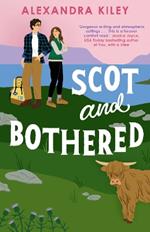 Scot and Bothered: A forced proximity second chance Scottish romance