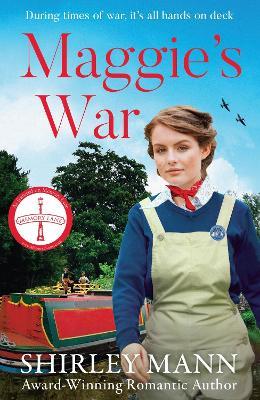 Maggie's War: An inspiring and moving WWII saga from the RNA award winning author of Bobby's War - Shirley Mann - cover