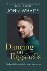 Dancing on Eggshells: Kitchen, ballroom & the messy inbetween