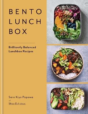 Bento Lunchbox: Brilliantly Balanced Lunchbox Recipes - Sara Kiyo Popowa - cover