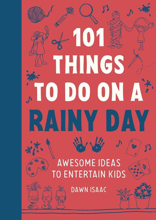 101 Things to do on a Rainy Day - Dawn Isaac - ebook