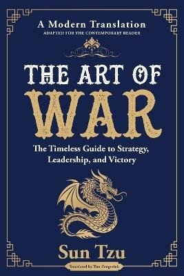 The Art of War: The Timeless Guide to Strategy, Leadership, and Victory - Sun Tzu - cover